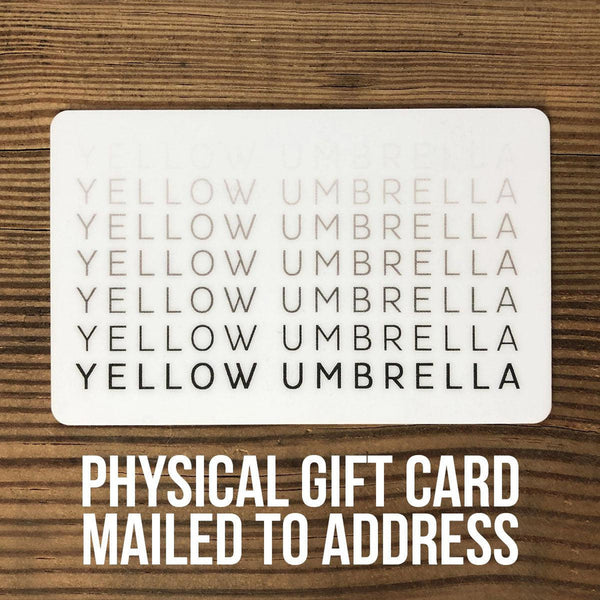 Physical Gift Card-Gift Card-Yellow Umbrella